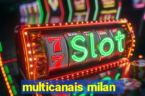 multicanais milan